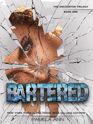 cover image of Bartered [The Encounter Trilogy]